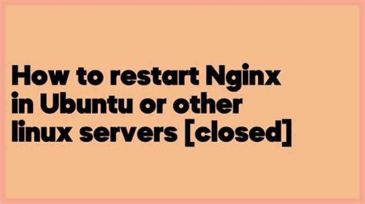 Restart Nginx in Ubuntu [closed]