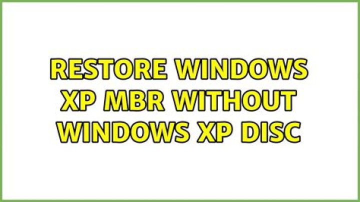 Restore Windows XP MBR without Windows XP disc