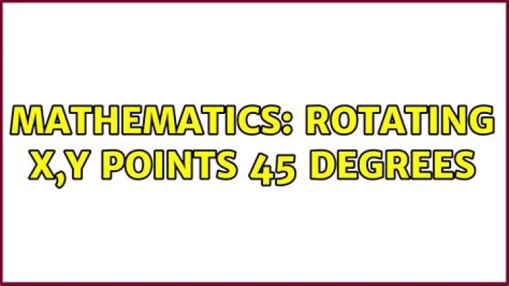 Rotating x,y points 45 degrees