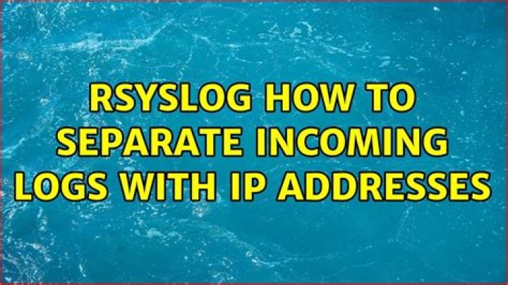 Rsyslog: how to separate incoming logs with IP addresses