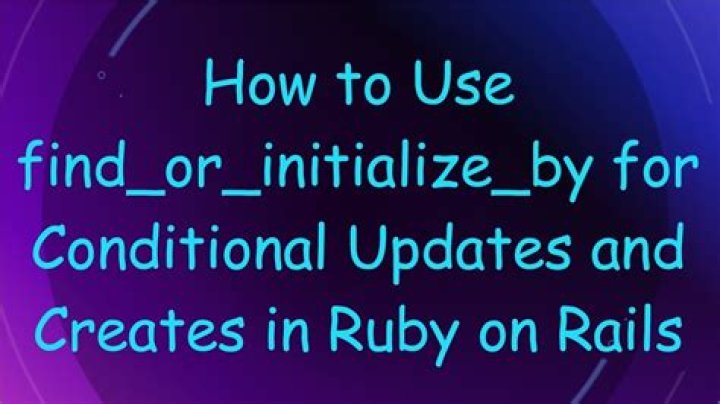 ruby on rails find_or_initialize
