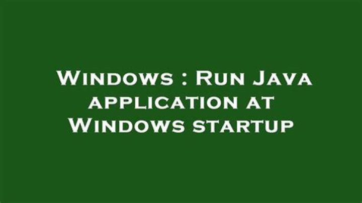 Run Java application at Windows startup