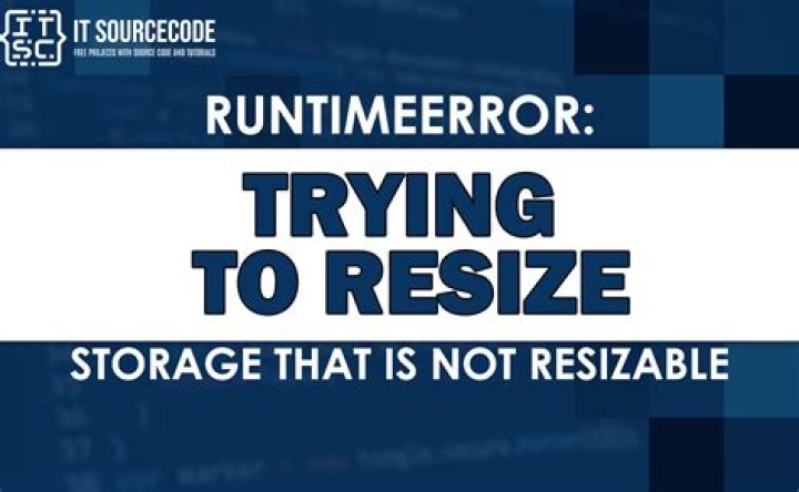 runtime error trying to resize storage that is not resizable