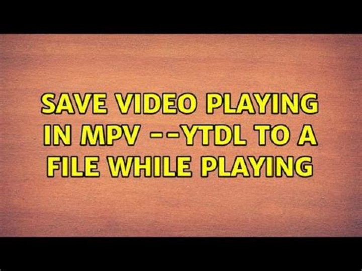 Save video playing in mpv --ytdl to a file while playing