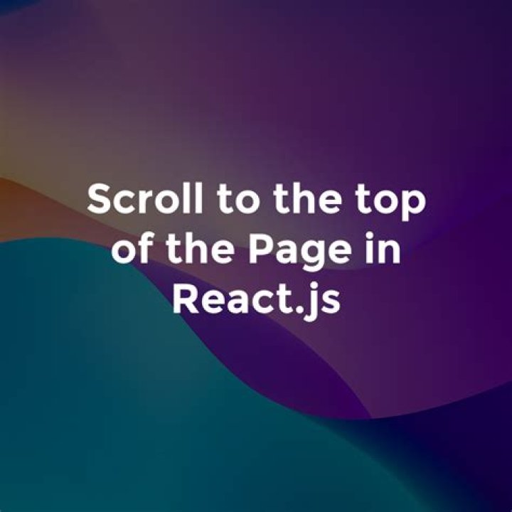 Scroll to the top of the page after render in react.js