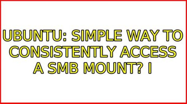 Simple way to consistently access a SMB mount?