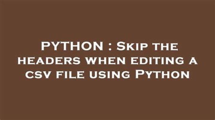 Skip the headers when editing a csv file using Python