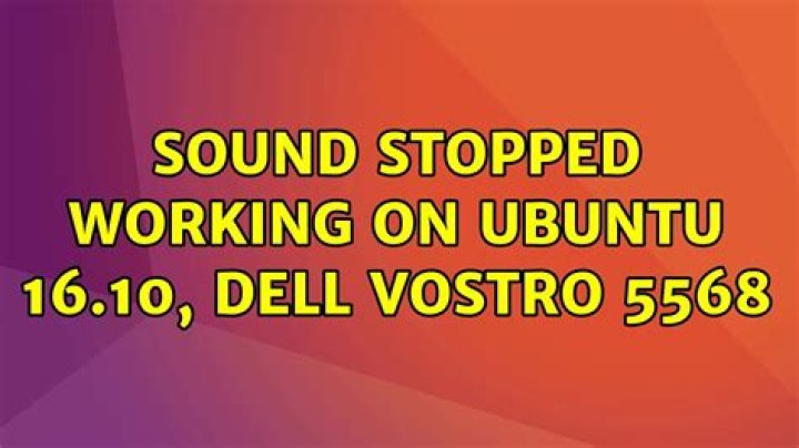 Sound stopped working on Ubuntu 16.10, Dell vostro 5568