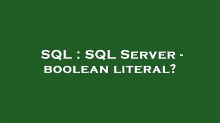 SQL Server - boolean literal?