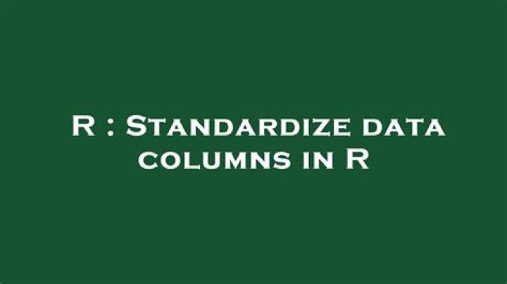 Standardize data columns in R