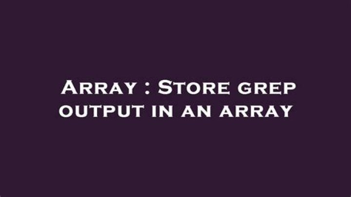 Store grep output in an array
