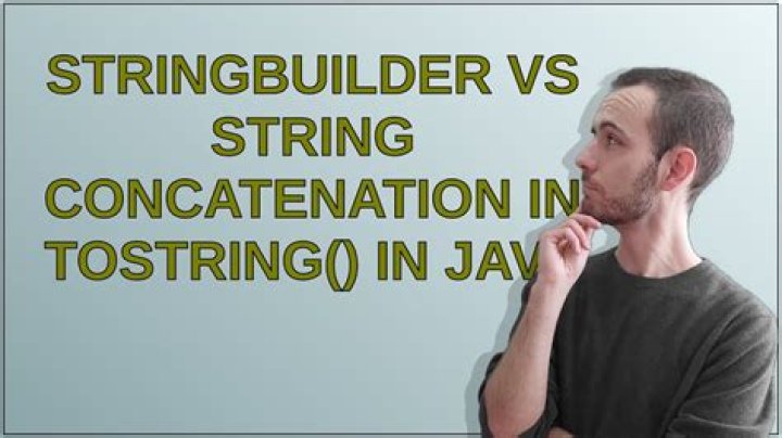 StringBuilder vs String concatenation in toString() in Java
