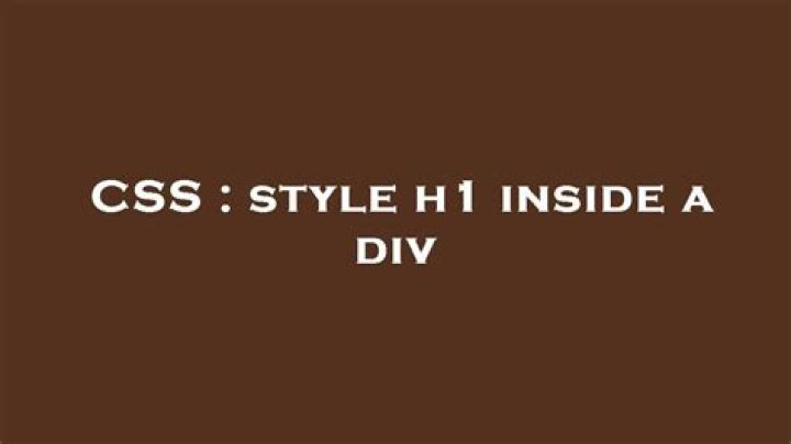 style h1 inside a div
