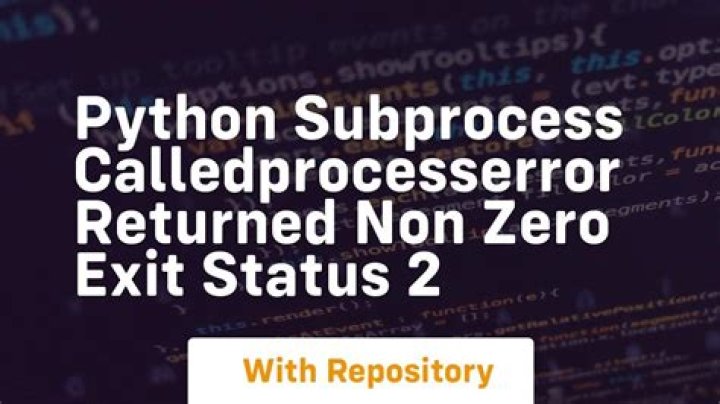 subprocess.CalledProcessError: ... returned non-zero exit status 255