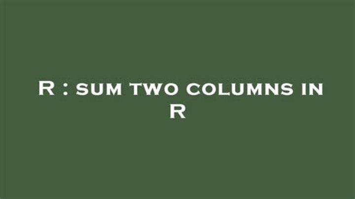 sum two columns in R