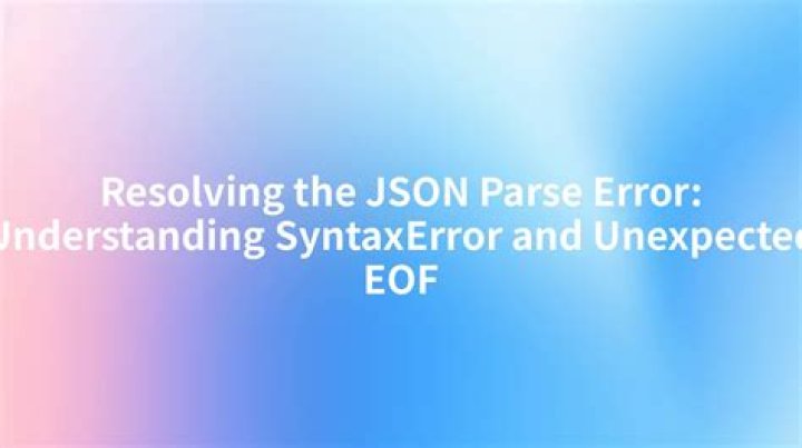SyntaxError: JSON Parse error: Unexpected EOF