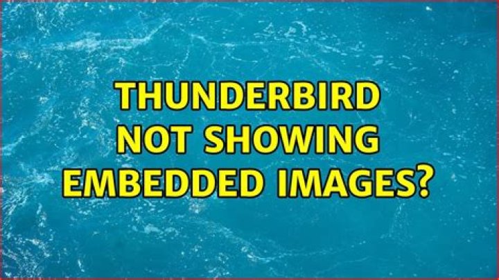 Thunderbird not showing embedded images?