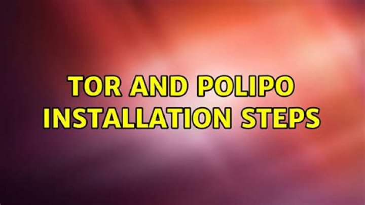 Tor and Polipo installation steps