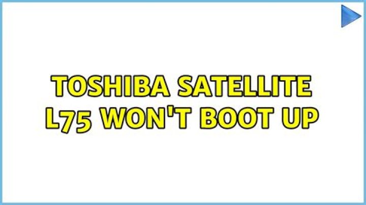 Toshiba Satellite L75 won't boot up