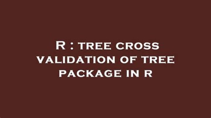 tree cross validation of tree package in r