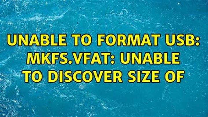 Unable to format USB: mkfs.vfat: unable to discover size of [duplicate]