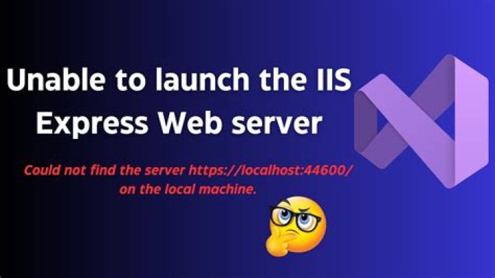 Unable to launch the IIS Express Web server