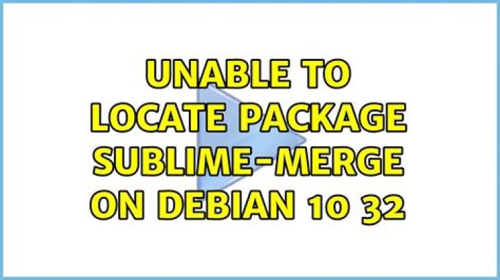 Unable to locate package sublime-merge on Debian 10 32