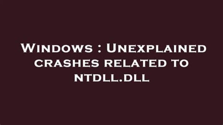 Unexplained crashes related to ntdll.dll