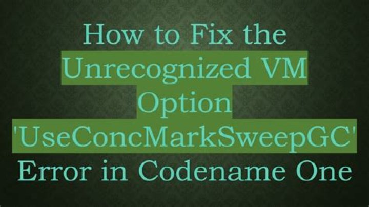 Unrecognized VM option 'UseConcMarkSweepGC' when running sample project