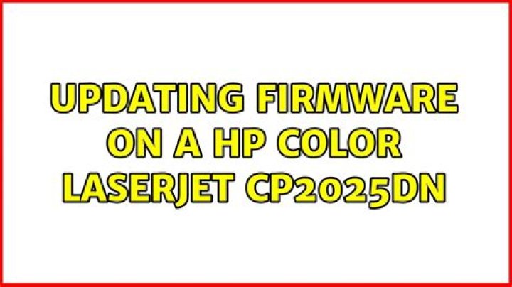 Updating firmware on a HP Color LaserJet CP2025dn