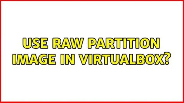 Use Raw Partition Image in VirtualBox?