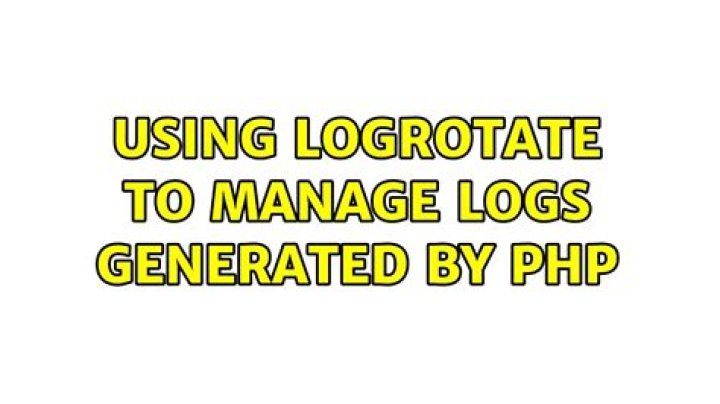 Using logrotate to manage logs generated by PHP