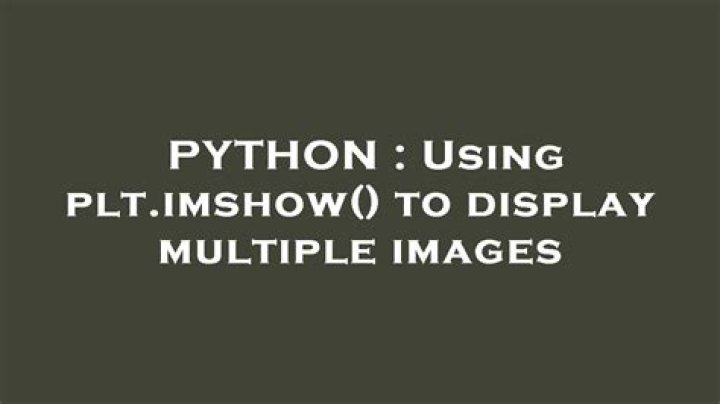 Using plt.imshow() to display multiple images