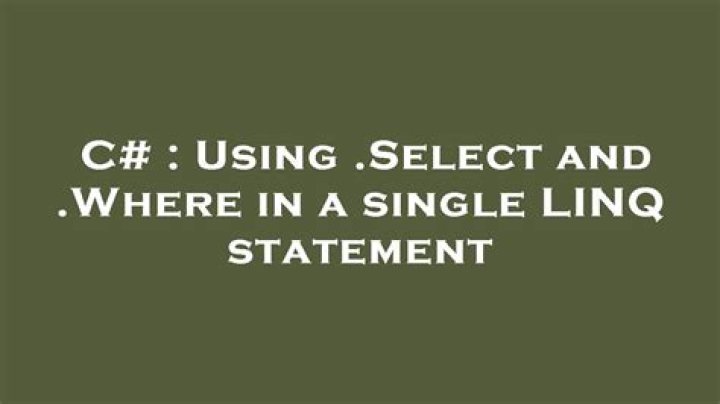 Using .Select and .Where in a single LINQ statement