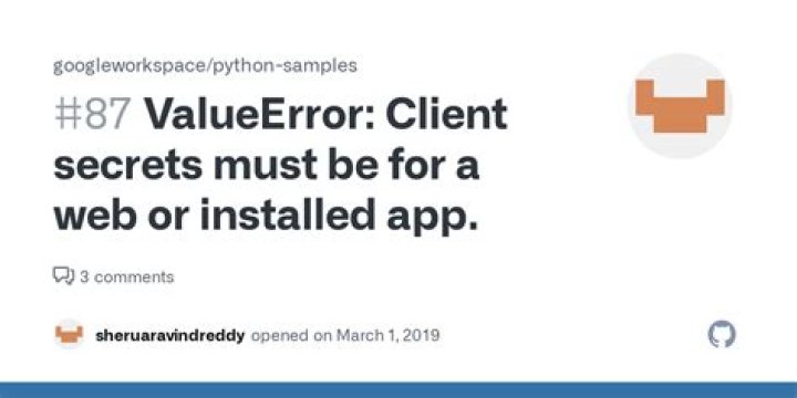 ValueError: Client secrets must be for a web or installed app