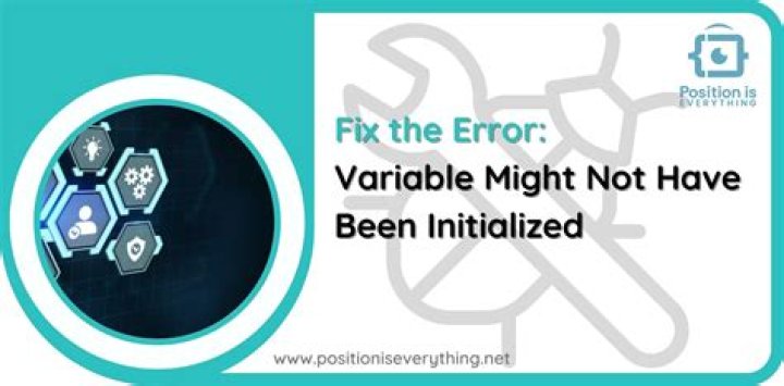 Variable might not have been initialized error