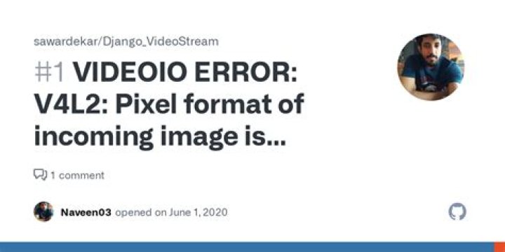 VIDEOIO ERROR: V4L2: Pixel format of incoming image is unsupported by OpenCV Unable to stop the stream: Device or resource busy