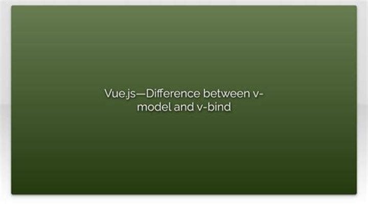 Vue.js—Difference between v-model and v-bind