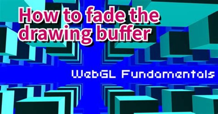 WebGL: fade drawing buffer