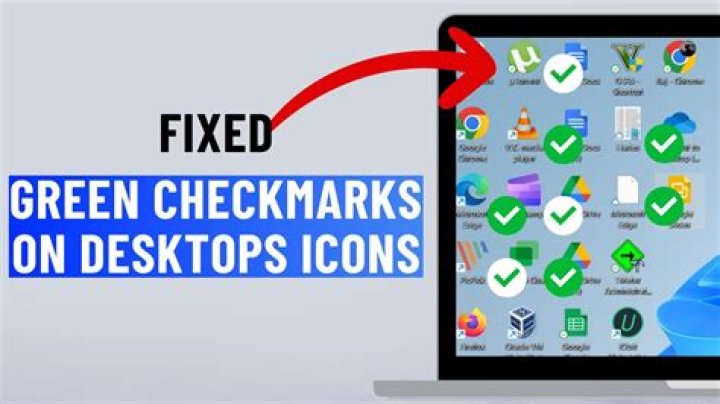 What are these unfilled — not solid — green checkmarks on my Desktop icons?