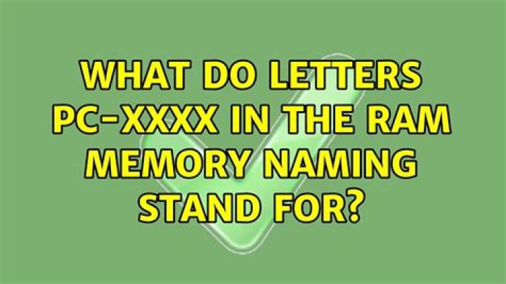 What do letters PC-xxxx in the RAM memory naming stand for?