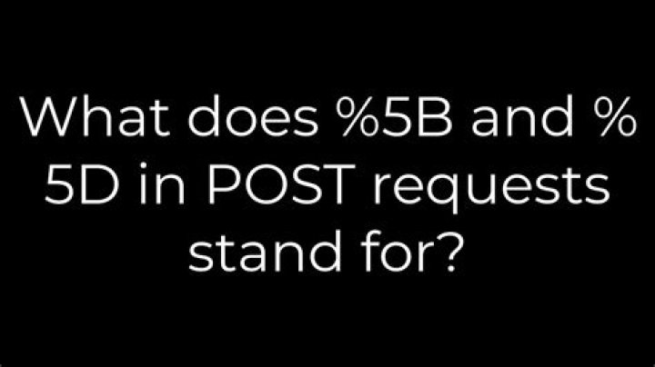 What does %5B and %5D in POST requests stand for?