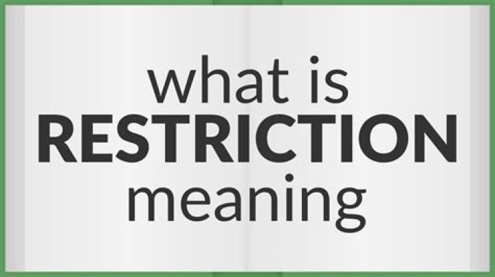 What does a restriction mean?