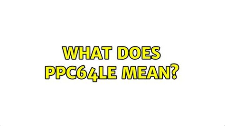 What does ppc64le mean?