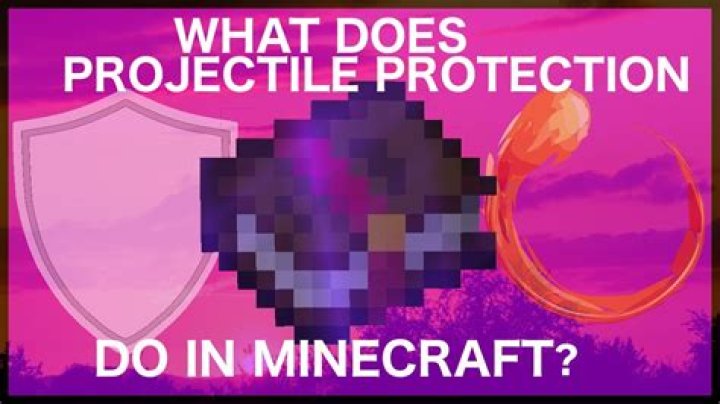 What does projectile protection mean?