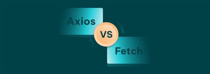 What is difference between Axios and Fetch?