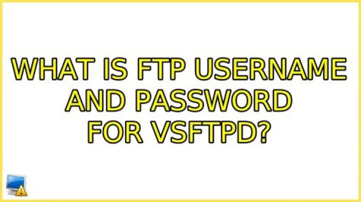 what is ftp username and password for vsftpd?