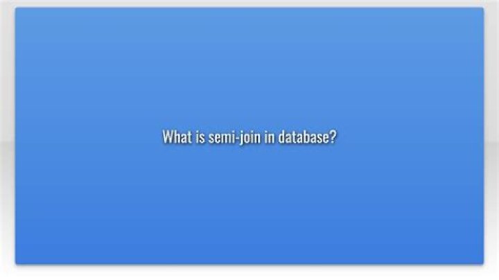 What is semi-join in database?