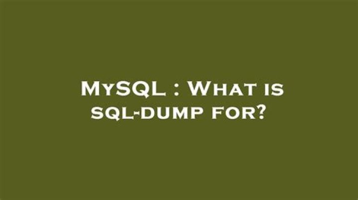 What is sql-dump for?