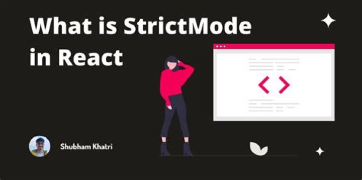 What is StrictMode in react?